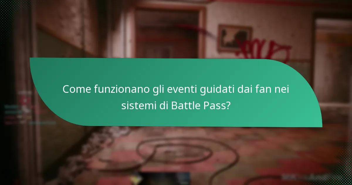 Come funzionano gli eventi guidati dai fan nei sistemi di Battle Pass?