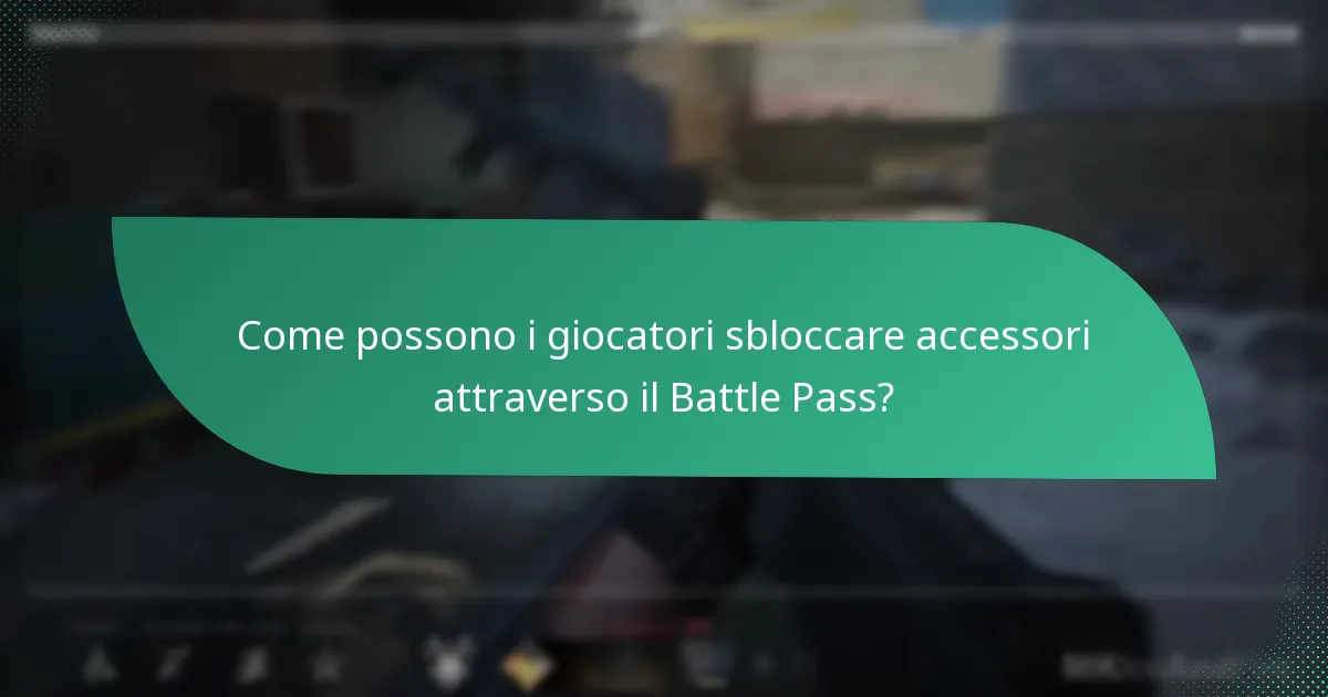 Come possono i giocatori sbloccare accessori attraverso il Battle Pass?