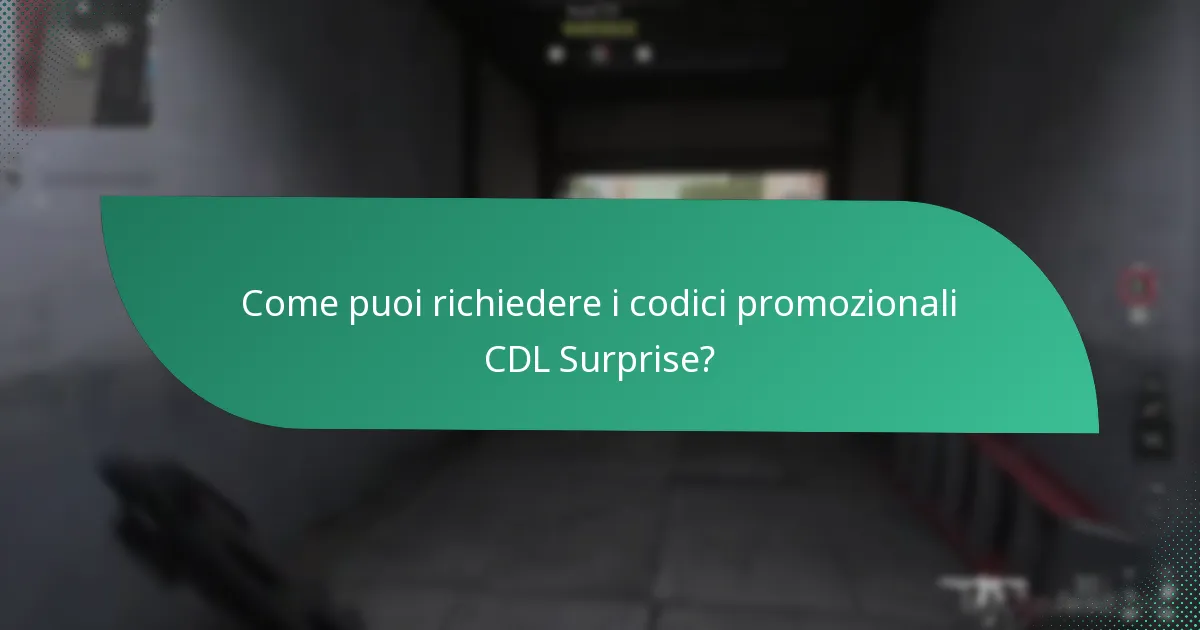 Come puoi richiedere i codici promozionali CDL Surprise?