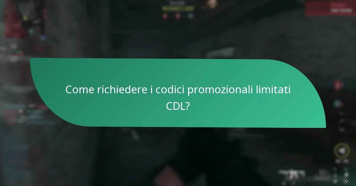Come richiedere i codici promozionali limitati CDL?