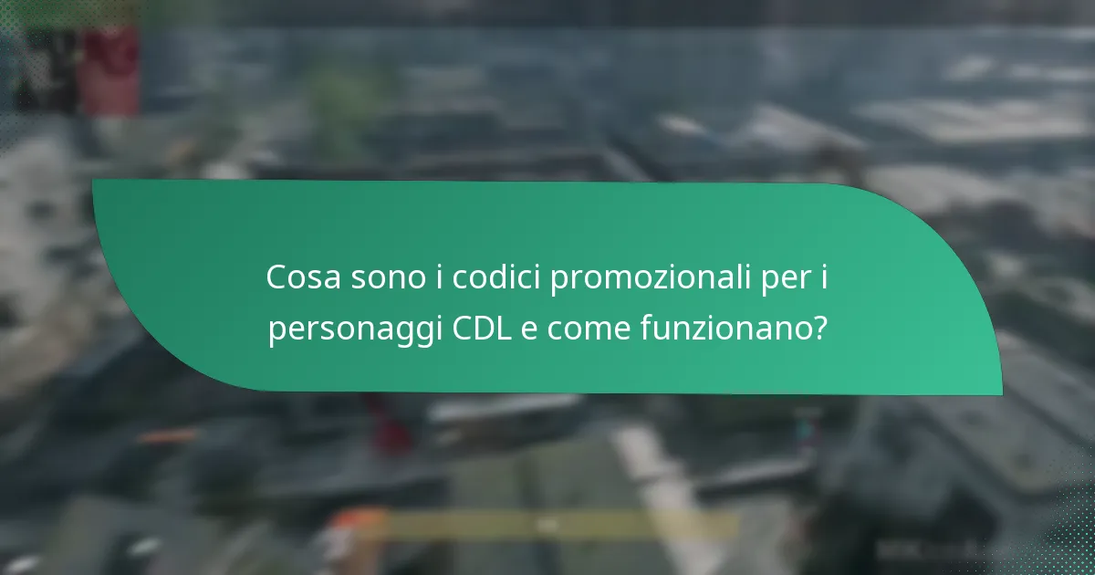 Come trovare e riscattare i codici promozionali CDL?