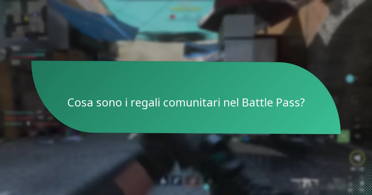 Cosa sono i regali comunitari nel Battle Pass?