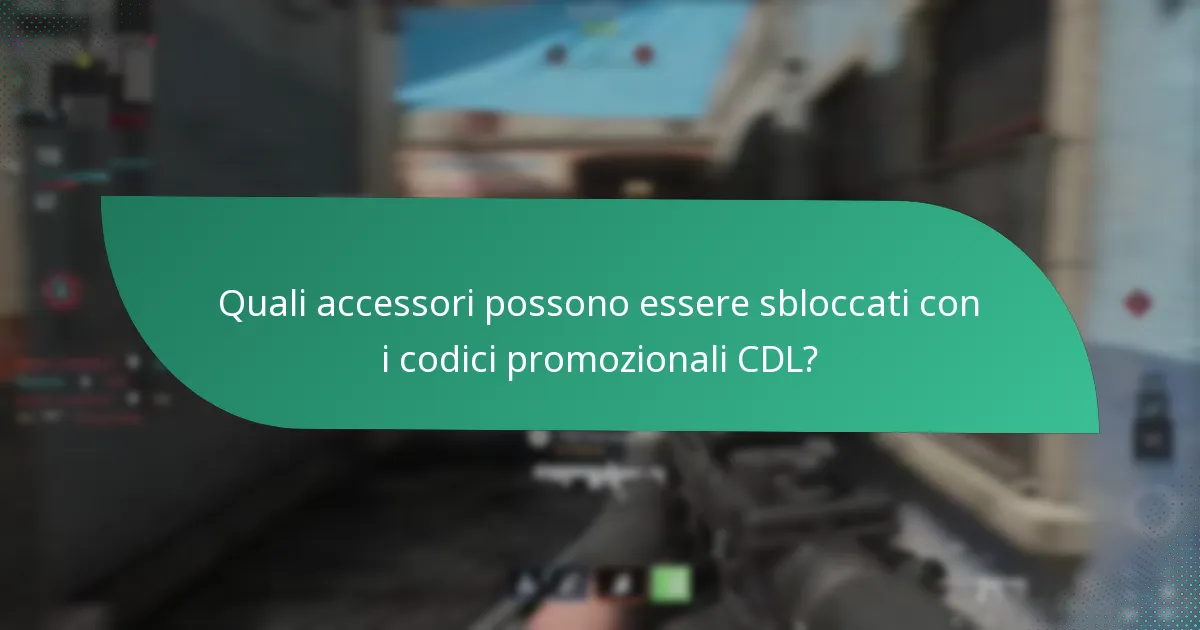 Quali accessori possono essere sbloccati con i codici promozionali CDL?