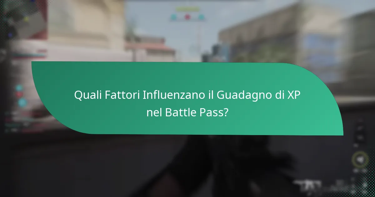 Quali Fattori Influenzano il Guadagno di XP nel Battle Pass?